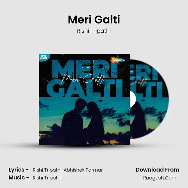 Meri Galti MP3 Song by Rishi Tripathi Cover