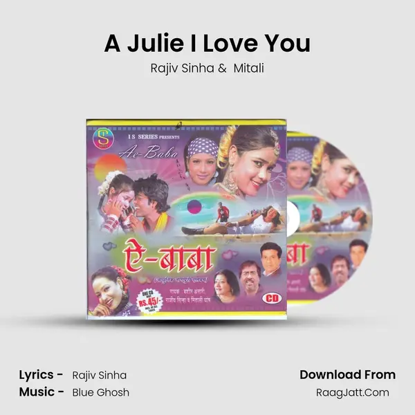 A Julie I Love You MP3 Song by Rajiv Sinha Cover