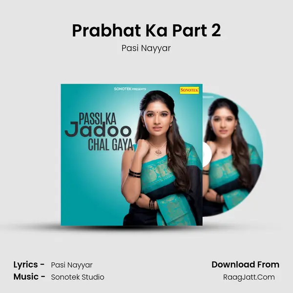 Prabhat Ka Part 2 MP3 Song by Pasi Nayyar Cover