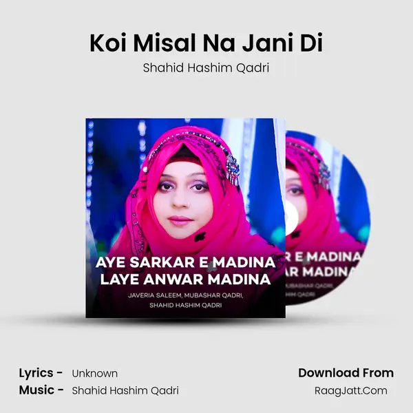 Koi Misal Na Jani Di MP3 Song by Shahid Hashim Qadri Cover