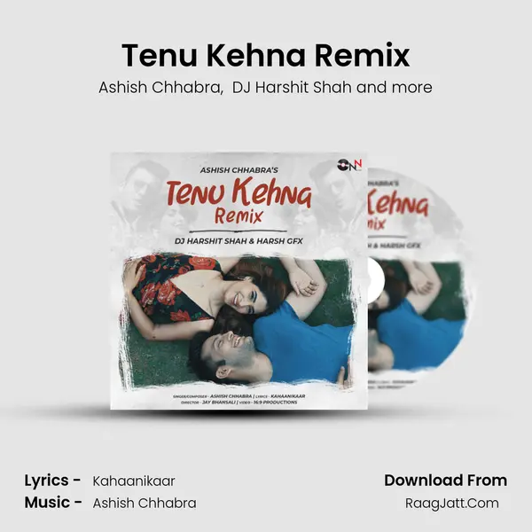 Tenu Kehna Remix mp3 song