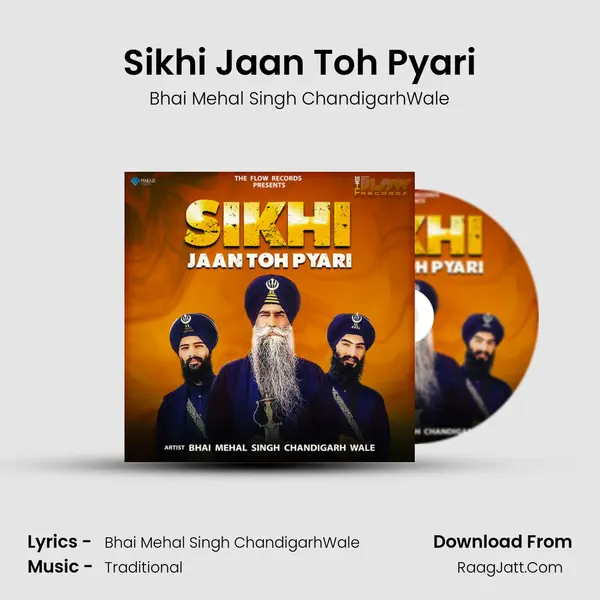 Sikhi Jaan Toh Pyari - Bhai Mehal Singh ChandigarhWale