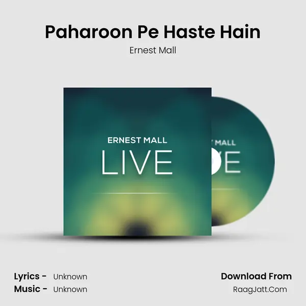 Paharoon Pe Haste Hain MP3 Song by Ernest Mall Cover