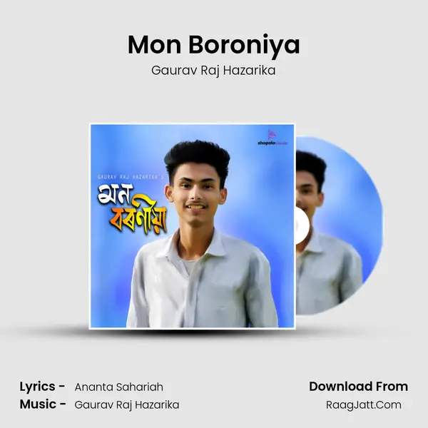 Mon Boroniya - Gaurav Raj Hazarika