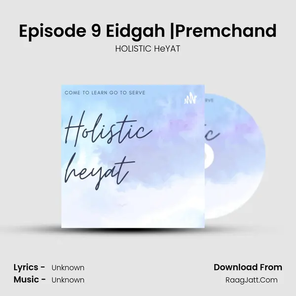 Episode 9 Eidgah |Premchand MP3 Song by HOLISTIC HeYAT Cover