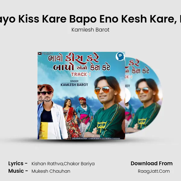 Bhayo Kiss Kare Bapo Eno Kesh Kare, Pt. 1 - Kamlesh Barot