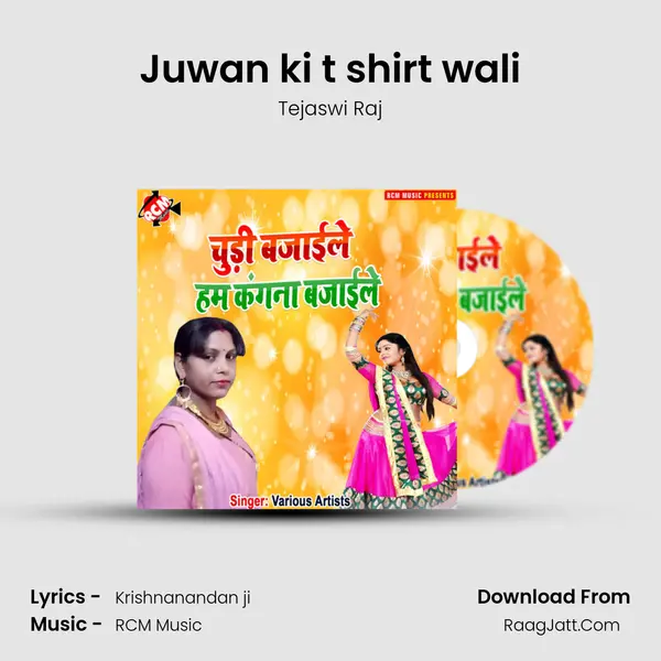 Juwan ki t shirt wali MP3 Song by Tejaswi Raj Cover