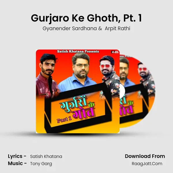 Gurjaro Ke Ghoth, Pt. 1 MP3 Song by Gyanender Sardhana Cover