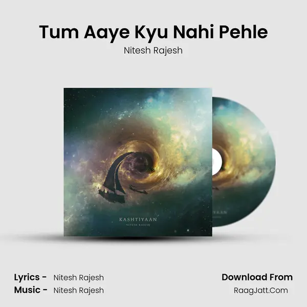 Tum Aaye Kyu Nahi Pehle Cover