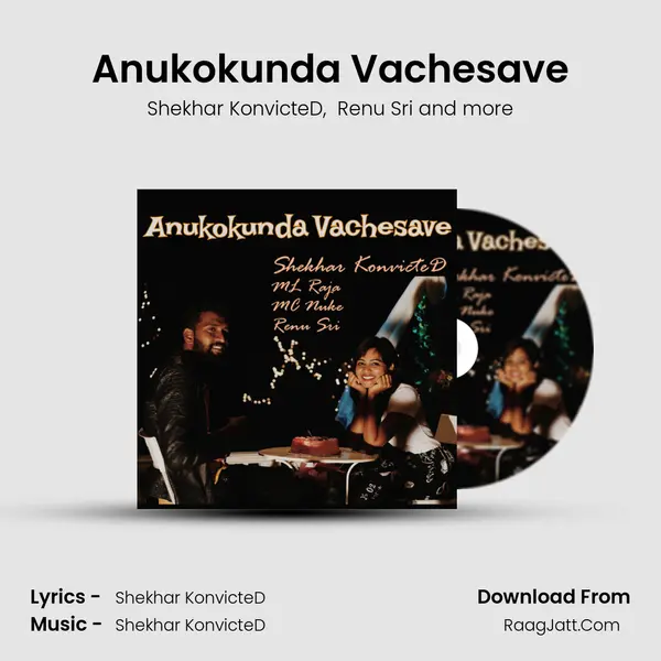 Anukokunda Vachesave MP3 Song by Shekhar KonvicteD Cover