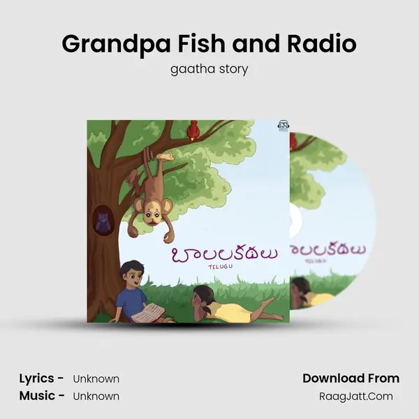 Grandpa Fish and Radio MP3 Song by gaatha story Cover