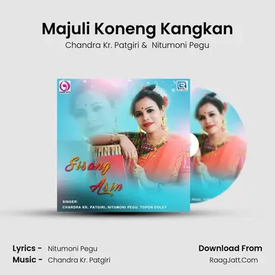 Majuli Koneng Kangkan MP3 Song by Chandra Kr. Patgiri Cover