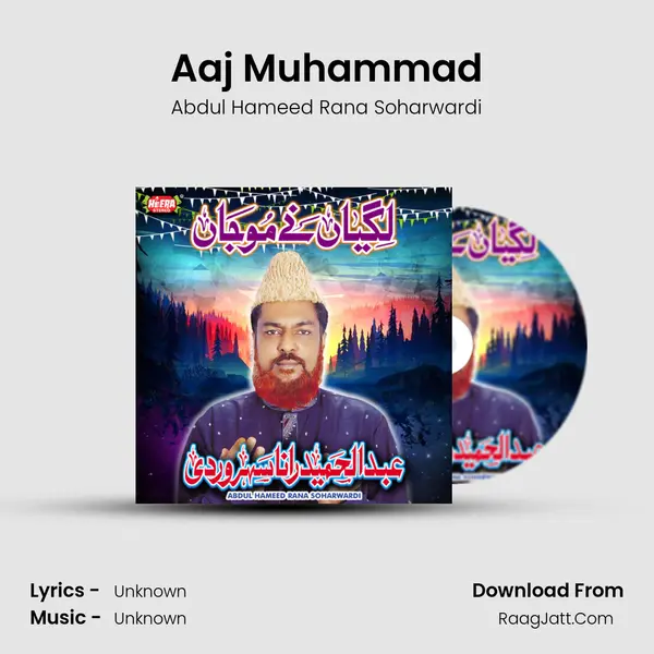 Aaj Muhammad MP3 Song by Abdul Hameed Rana Soharwardi Cover