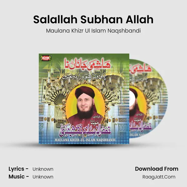 Salallah Subhan Allah MP3 Song by Maulana Khizr Ul Islam Naqshbandi Cover