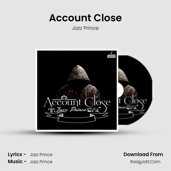 Account Close MP3 Song by Jazz Prince Cover