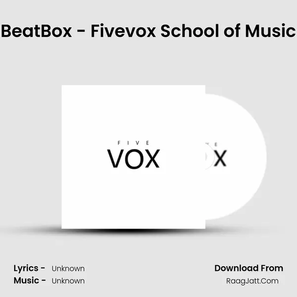 BeatBox - Fivevox School of Music MP3 Song by  Cover