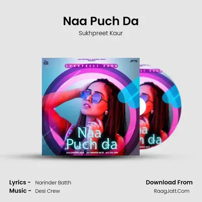 Naa Puch Da MP3 Song by Sukhpreet Kaur Cover