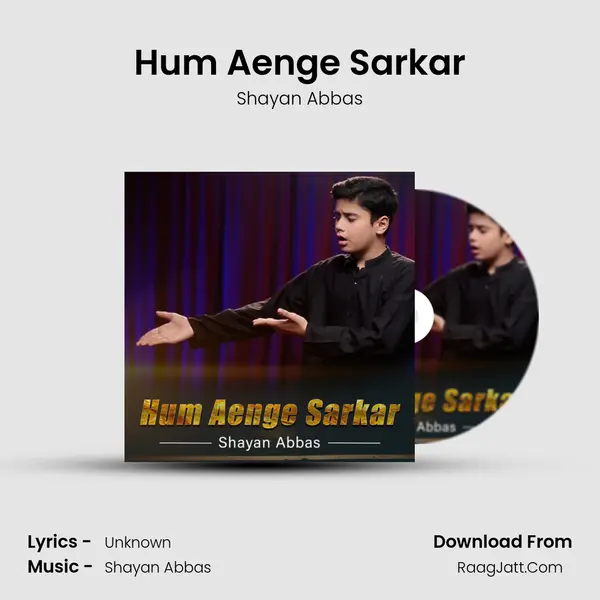 Hum Aenge Sarkar - Shayan Abbas
