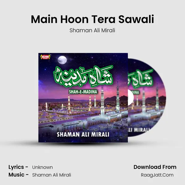 Main Hoon Tera Sawali MP3 Song by Shaman Ali Mirali Cover