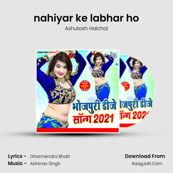 nahiyar ke labhar ho MP3 Song by Ashutosh Halchal Cover