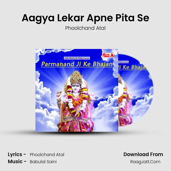 Aagya Lekar Apne Pita Se MP3 Song by Phoolchand Atal Cover