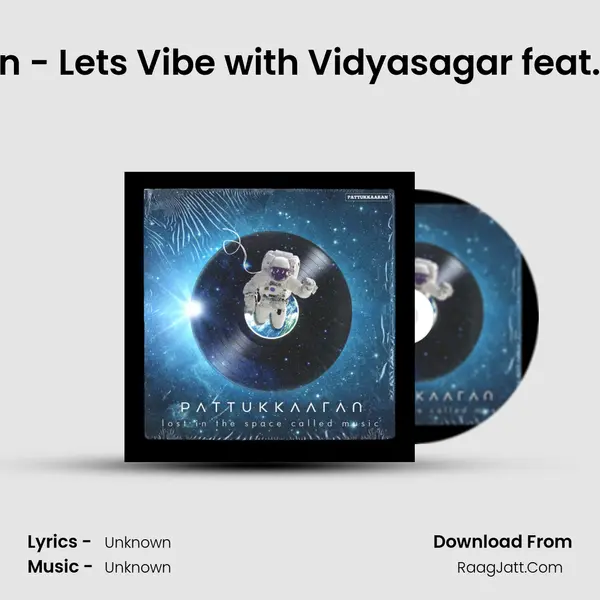 Pattukkaaran - Let's Vibe with Vidyasagar feat., Aravind Raj MP3 Song by  Cover