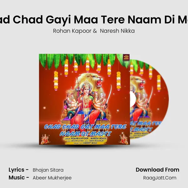 Chad Chad Gayi Maa Tere Naam Di Masti mp3 song