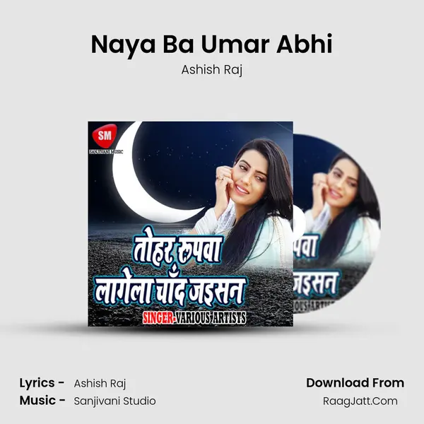 Naya Ba Umar Abhi MP3 Song by Ashish Raj Cover