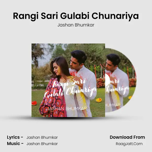 Rangi Sari Gulabi Chunariya MP3 Song by Jashan Bhumkar Cover