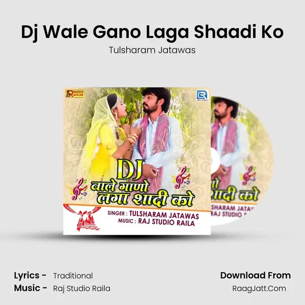 Dj Wale Gano Laga Shaadi Ko - Tulsharam Jatawas