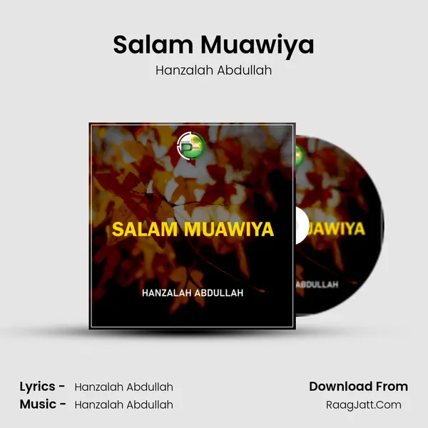 Salam Muawiya - Hanzalah Abdullah