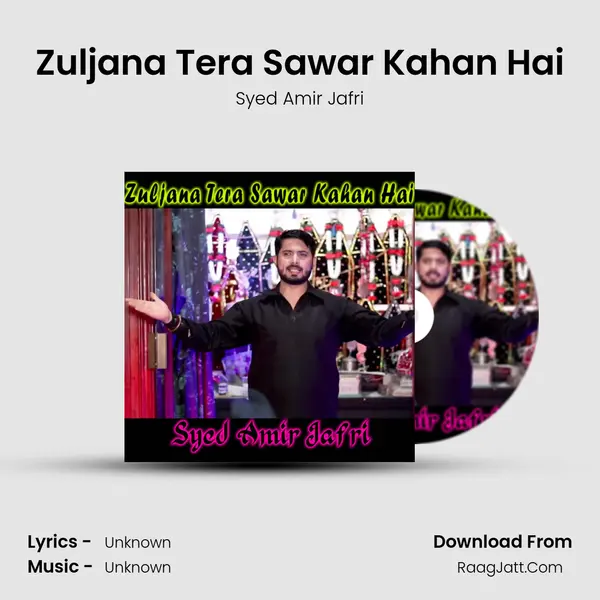 Zuljana Tera Sawar Kahan Hai - Single - 