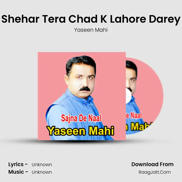 Shehar Tera Chad K Lahore Darey MP3 Song by Yaseen Mahi Cover