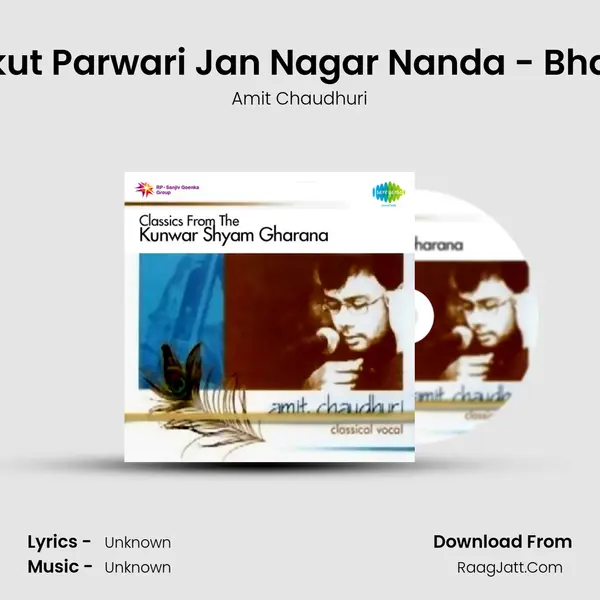 Mukut Parwari Jan Nagar Nanda - Bhajan MP3 Song by Amit Chaudhuri Cover