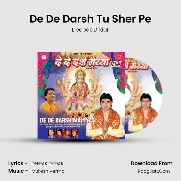 De De Darsh Tu Sher Pe MP3 Song by Deepak Dildar Cover
