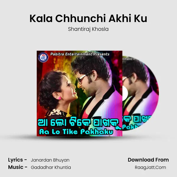 Kala Chhunchi Akhi Ku MP3 Song by Shantiraj Khosla Cover