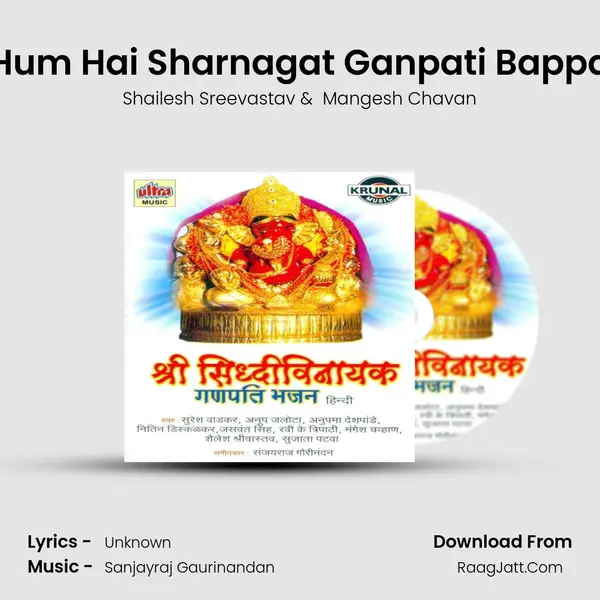 Hum Hai Sharnagat Ganpati Bappa MP3 Song by Shailesh Sreevastav Cover