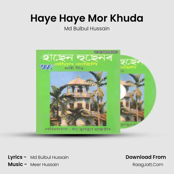 Haye Haye Mor Khuda MP3 Song by Md Bulbul Hussain Cover