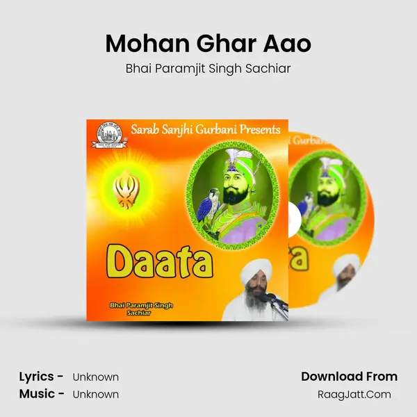 Mohan Ghar Aao MP3 Song by Bhai Paramjit Singh Sachiar Cover