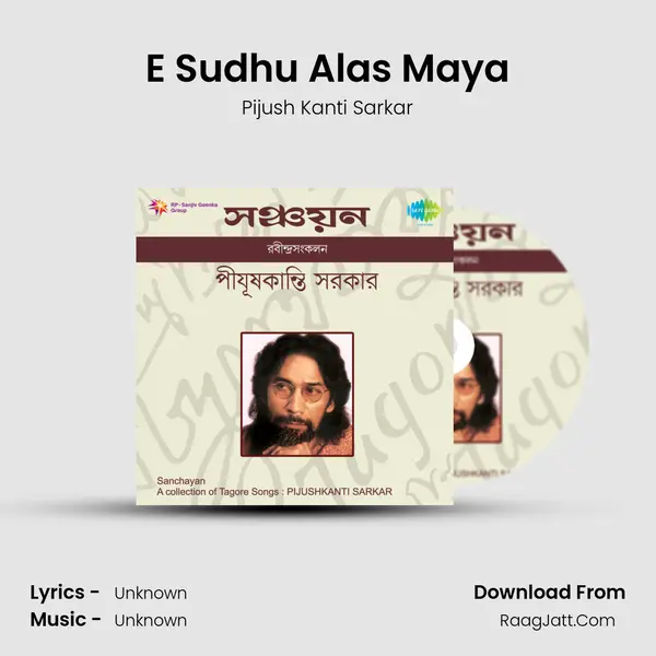 E Sudhu Alas Maya MP3 Song by Pijush Kanti Sarkar Cover