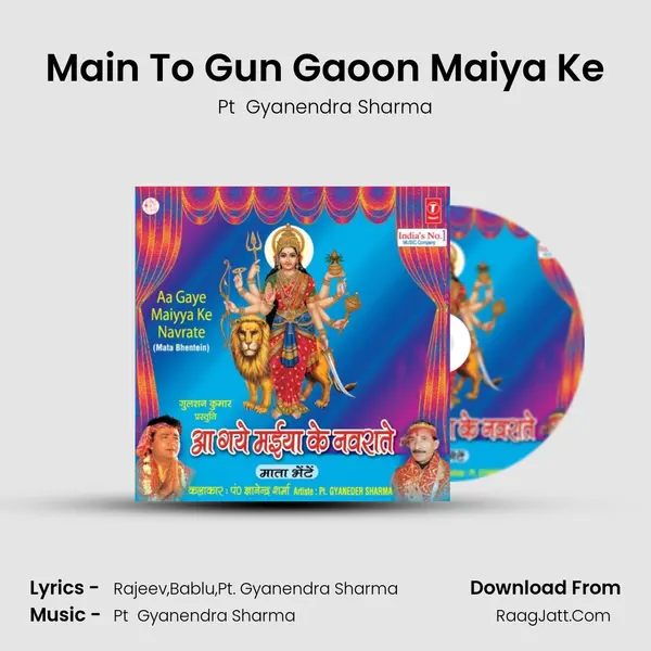 Main To Gun Gaoon Maiya Ke MP3 Song by Pt  Gyanendra Sharma Cover