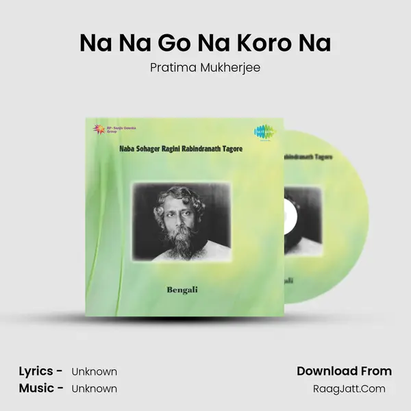 Na Na Go Na Koro Na MP3 Song by Pratima Mukherjee Cover
