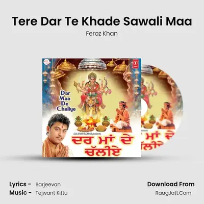 Tere Dar Te Khade Sawali Maa MP3 Song by Feroz Khan Cover