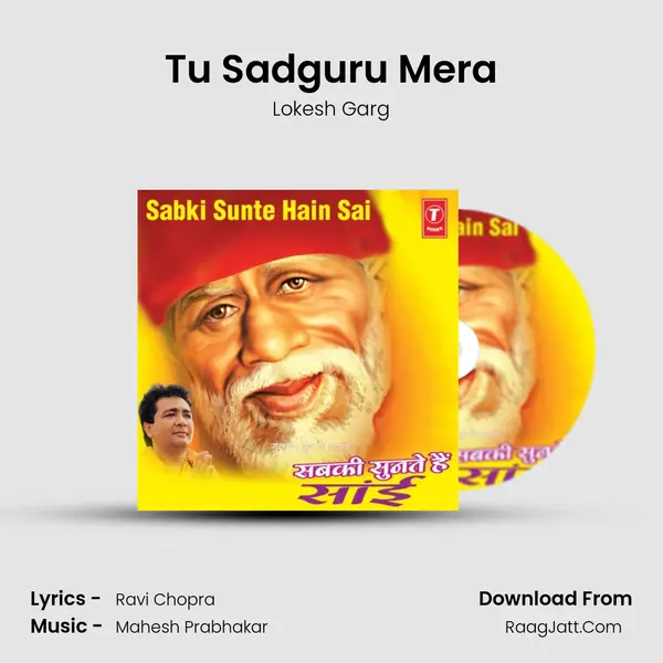 Tu Sadguru Mera MP3 Song by Lokesh Garg Cover
