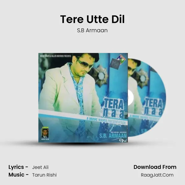Tere Utte Dil MP3 Song by S.B Armaan Cover