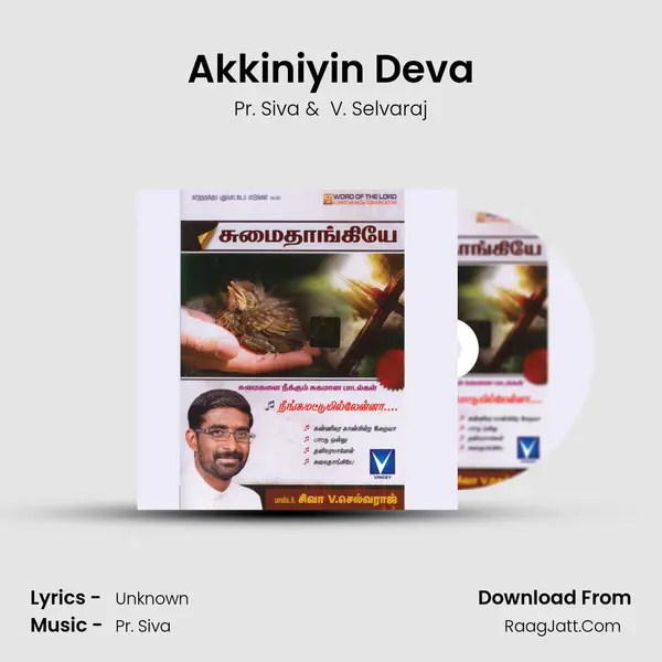 Akkiniyin Deva MP3 Song by Pr. Siva Cover