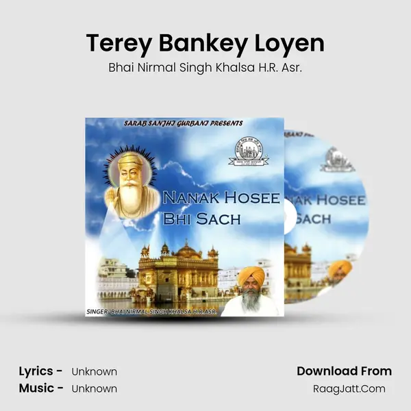 Terey Bankey Loyen MP3 Song by Bhai Nirmal Singh Khalsa H.R. Asr. Cover
