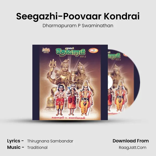 Seegazhi-Poovaar Kondrai MP3 Song by Dharmapuram P Swaminathan Cover
