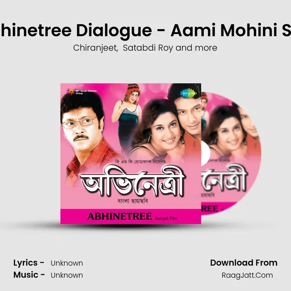 Abhinetree Dialogue - Aami Mohini Sen MP3 Song by Chiranjeet Cover