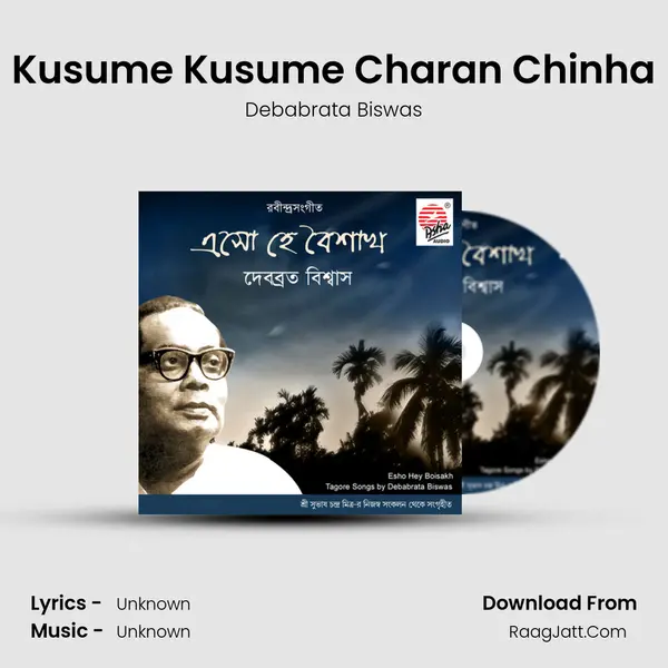 Kusume Kusume Charan Chinha MP3 Song by Debabrata Biswas Cover